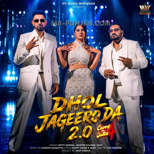 Dhol Jageero Da 2.0 (From Carry On Jatta 4) Gippy Grewal Mp3 Download Song - Mr-Punjab