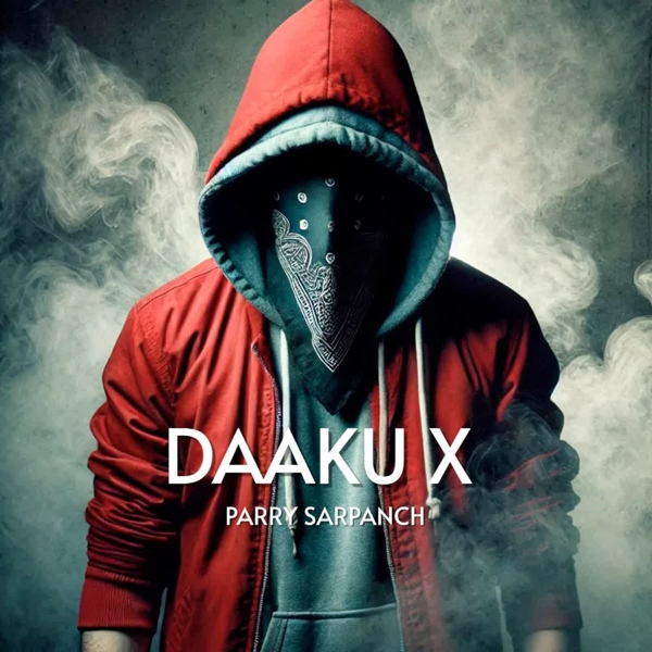 Daaku X Parry Sarpanch Mp3 Download Song - Mr-Punjab