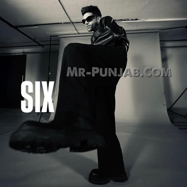 SIX Guru Randhawa Mp3 Download Song - Mr-Punjab