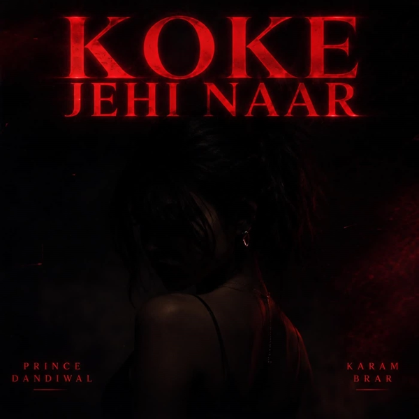 Koke Jehi Naar Prince Dandiwal Mp3 Download Song - Mr-Punjab