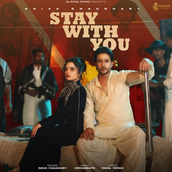 Stay With You Shiva Choudhary Mp3 Download Song - Mr-Punjab