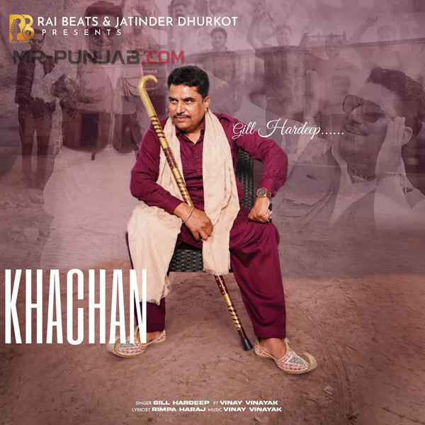 Khachan Gill Hardeep Mp3 Download Song - Mr-Punjab