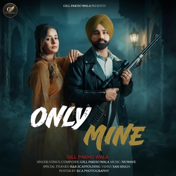 Only mine Gill Pakho Wala Mp3 Download Song - Mr-Punjab