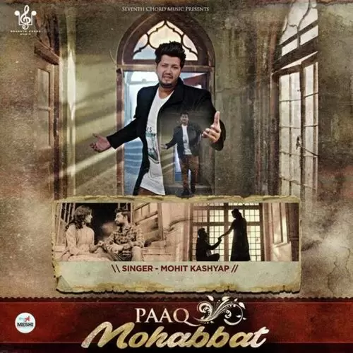 Paaq Mohabbat Mohit Kashyap Mp3 Download Song - Mr-Punjab