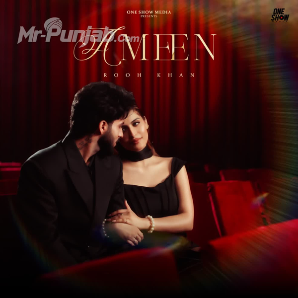 Ameen Rooh Khan Mp3 Download Song - Mr-Punjab