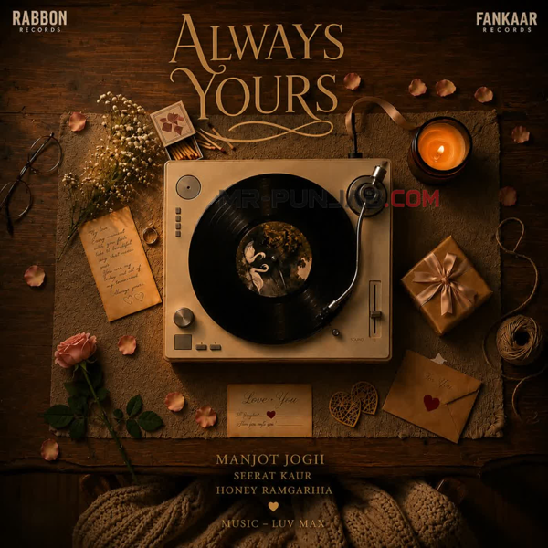 Always Yours Manjot Jogii Mp3 Download Song - Mr-Punjab