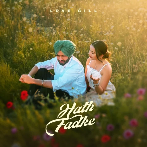 Hath Fadke Love Gill Mp3 Download Song - Mr-Punjab