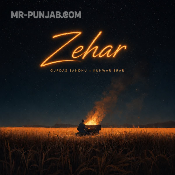 Zehar Gurdas Sandhu Mp3 Download Song - Mr-Punjab