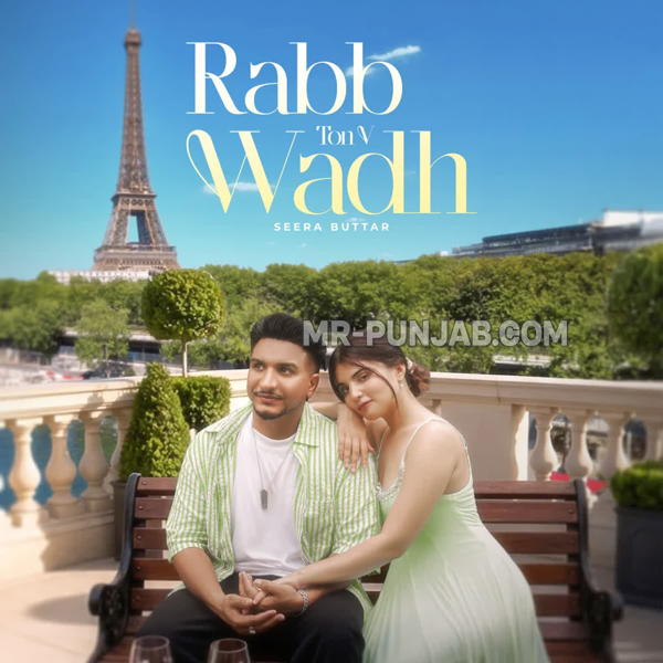 Rabb Ton V Wadh Seera Buttar Mp3 Download Song - Mr-Punjab