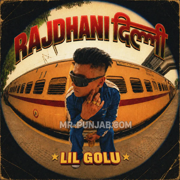 Rajdhani Delhi Lil Golu Mp3 Download Song - Mr-Punjab