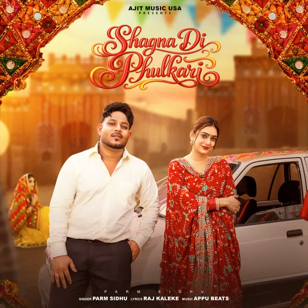 Shagna Di Phulkari Parm Sidhu Mp3 Download Song - Mr-Punjab