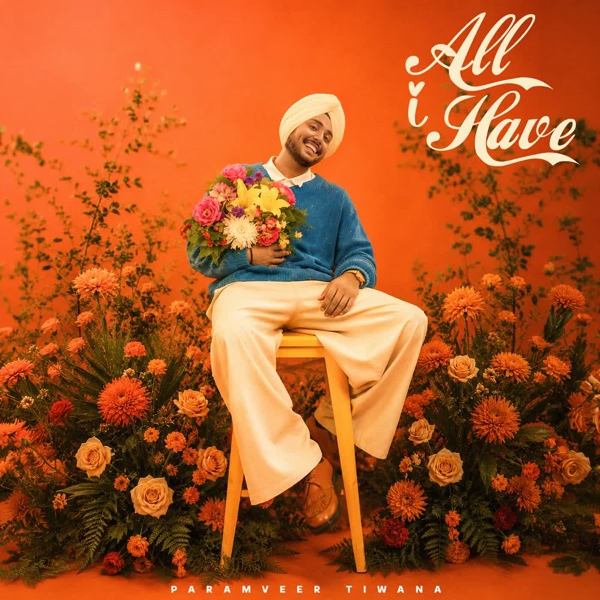 All I Have Paramveer Tiwana Mp3 Download Song - Mr-Punjab