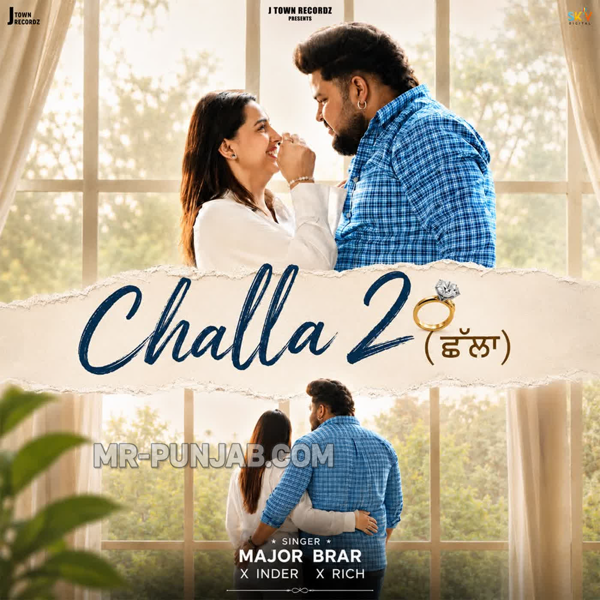 Challa 2 Major Brar Mp3 Download Song - Mr-Punjab