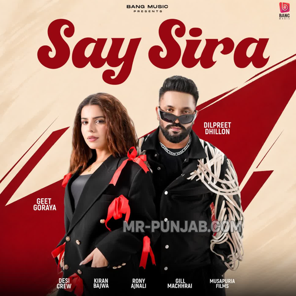 Say Sira Dilpreet Dhillon Mp3 Download Song - Mr-Punjab