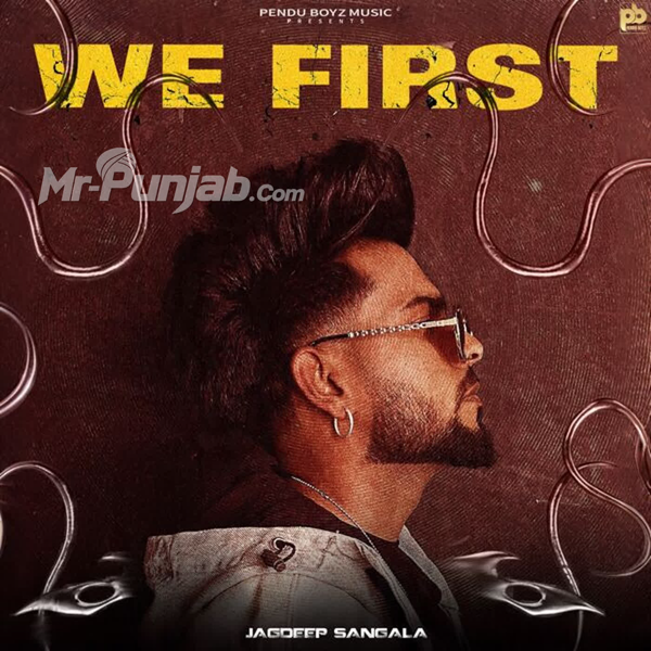 We First Jagdeeep Sangala Mp3 Download Song - Mr-Punjab