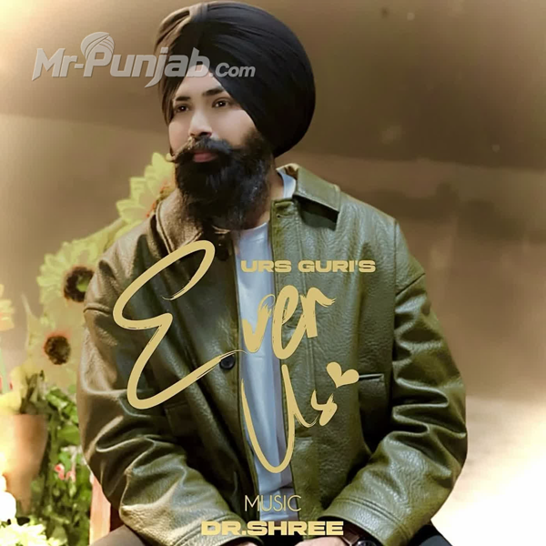 Ever Us Urs Guri Mp3 Download Song - Mr-Punjab