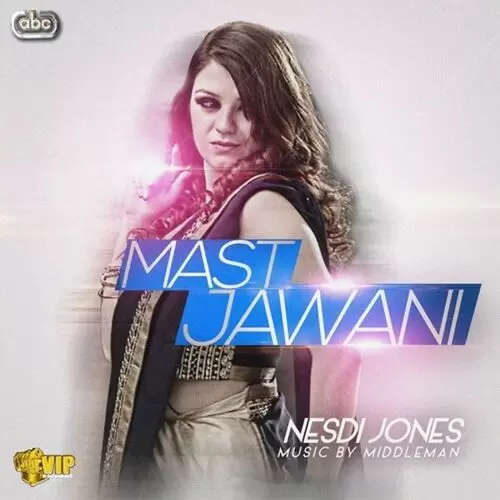 Mast Jawani Nesdi Jones with Middleman Mp3 Download Song - Mr-Punjab