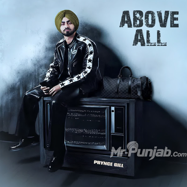 Above All Prynce Gill Mp3 Download Song - Mr-Punjab