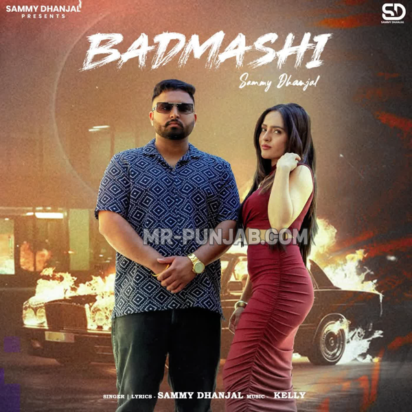 Badmashi Sammy Dhanjal Mp3 Download Song - Mr-Punjab