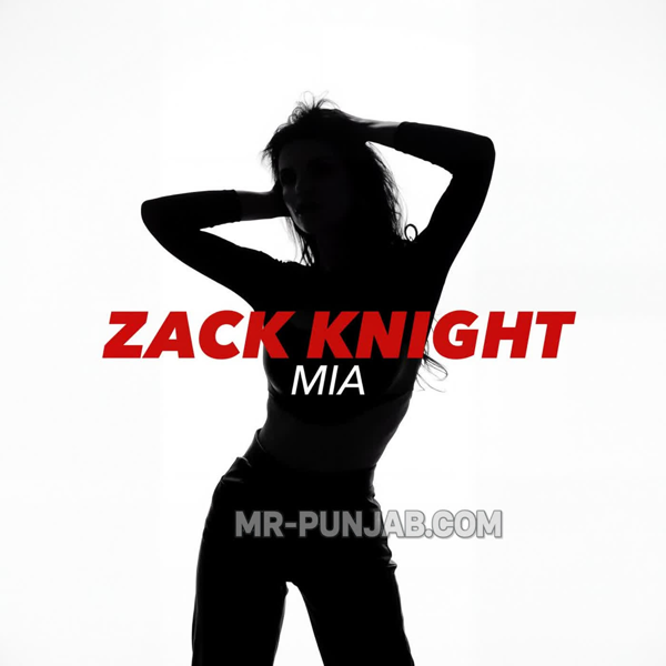 MIA Zack Knight Mp3 Download Song - Mr-Punjab