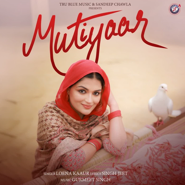 Mutiyaar - Loena Kaur Mp3 Song Download | Mr-Punjab