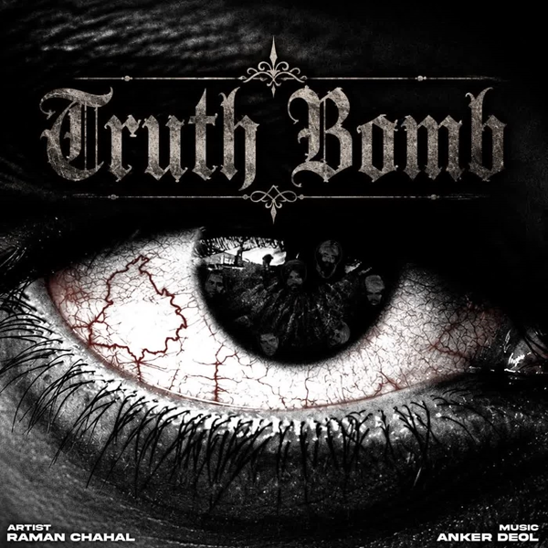 Truth Bomb - Raman Chahal Mp3 Song Download | Mr-Punjab