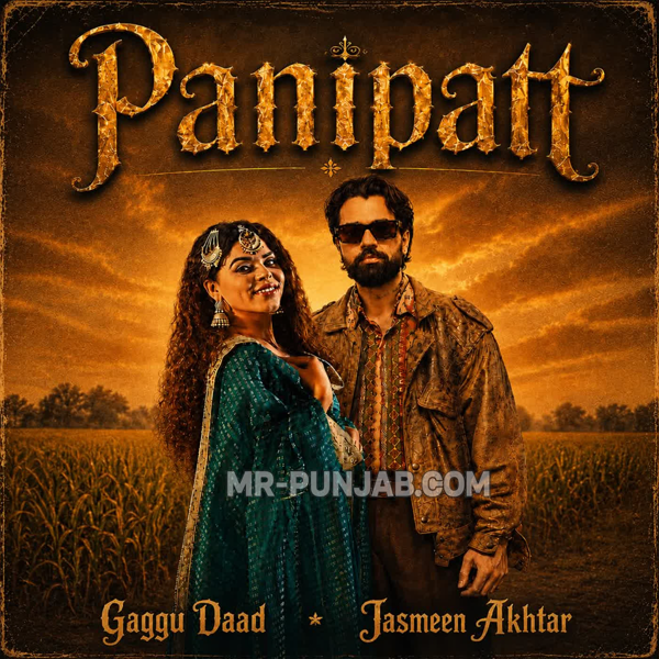 Panipatt - Gaggu Daad Mp3 Song Download | Mr-Punjab
