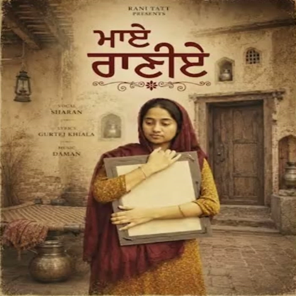 Maye Raniye - Sharan Kaur Mp3 Song Download | Mr-Punjab