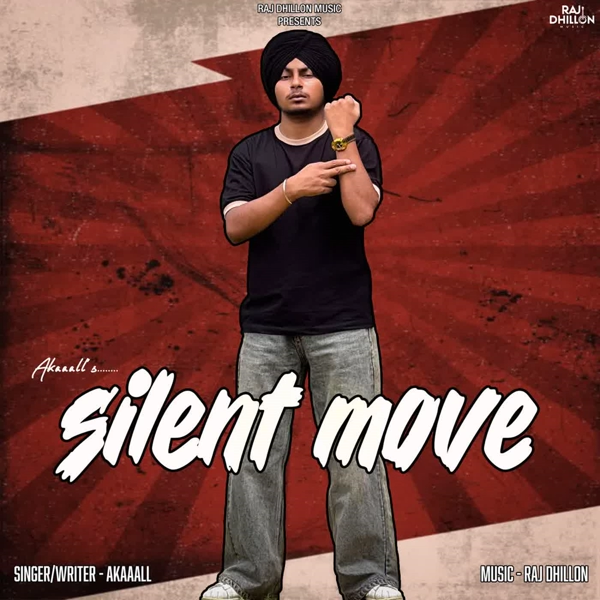 Silent Move - Akaaall Mp3 Song Download | Mr-Punjab