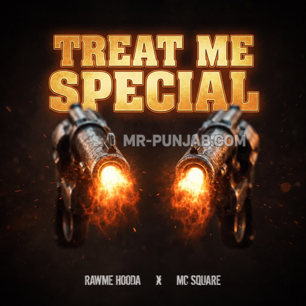 Treat Me Special - Rawme Hooda Mp3 Song Download | Mr-Punjab