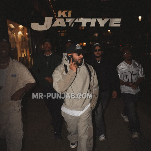 Ki Jattiye - Khan Bhaini Mp3 Song Download | Mr-Punjab