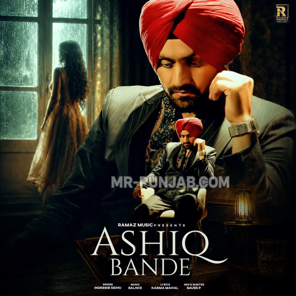 Ashiq Bande - Inderbir Sidhu Mp3 Song Download | Mr-Punjab