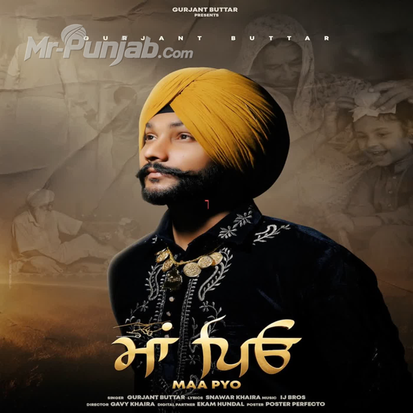 Maa Pyo - Gurjant Buttar Mp3 Song Download | Mr-Punjab