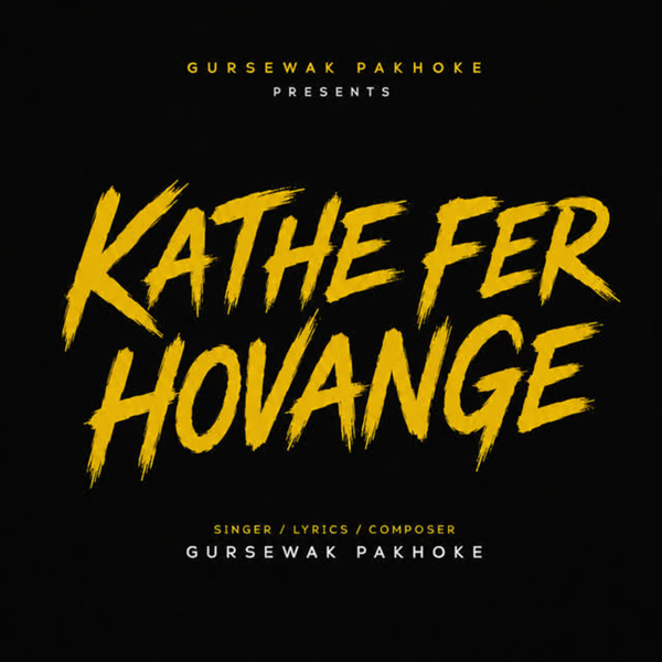 Kathe Fer Hovange - Gursewak Pakhoke Mp3 Song Download | Mr-Punjab