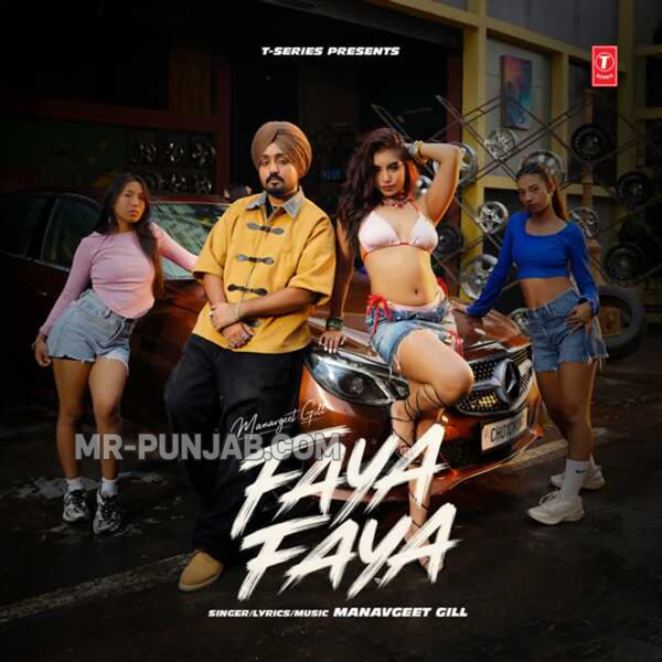 Faya Faya - Manavgeet Gill Mp3 Song Download | Mr-Punjab