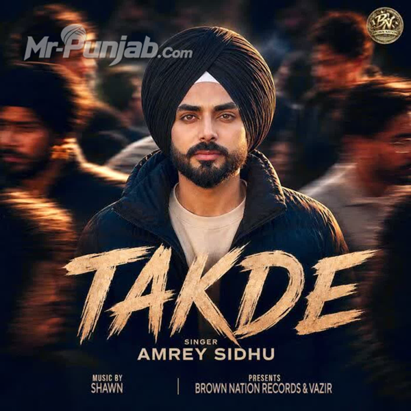 Takde - Amrey Sidhu Mp3 Song Download | Mr-Punjab