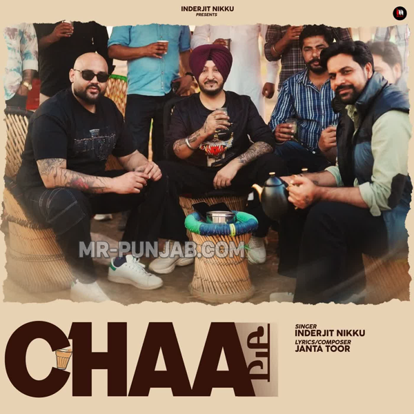 Chaa Chaldi - Inderjit Nikku Mp3 Song Download | Mr-Punjab