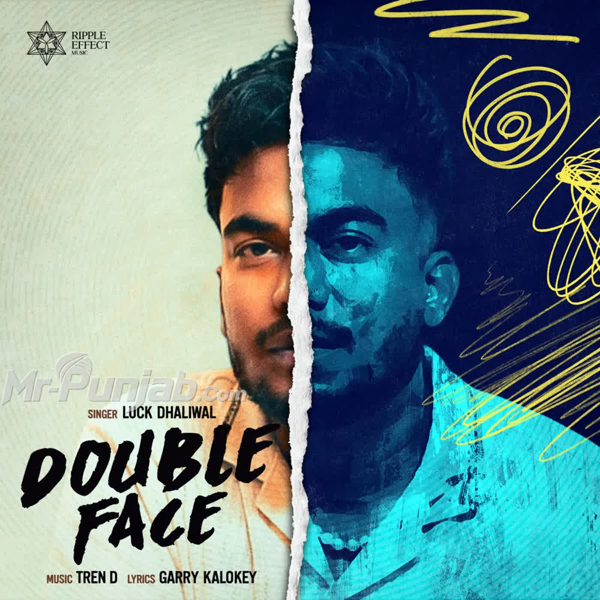 Double Face - Luck Dhaliwal Mp3 Song Download | Mr-Punjab