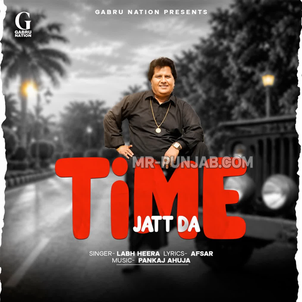 Time Jatt Da - Labh Heera Mp3 Song Download | Mr-Punjab