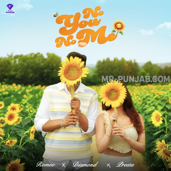 No You No Me - Romeo Mp3 Song Download | Mr-Punjab