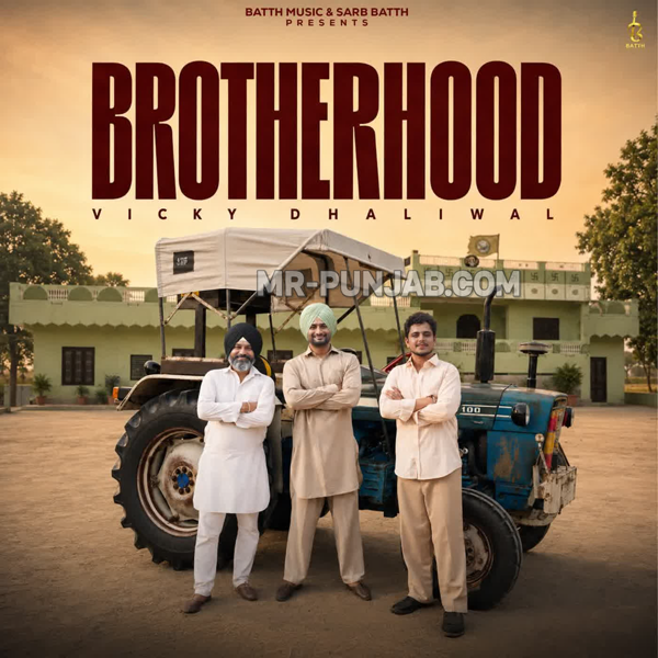 Brotherhood Vicky Dhaliwal Mp3 Song Download - Mr-Punjab