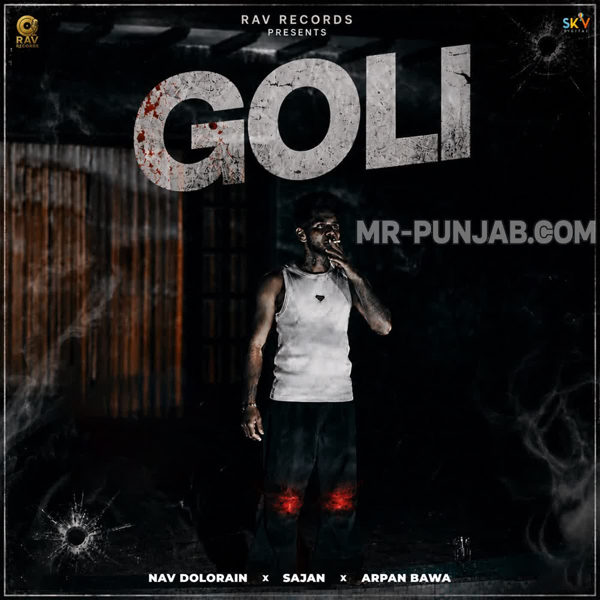 Goli - Nav Dolorain Mp3 Song Download | Mr-Punjab