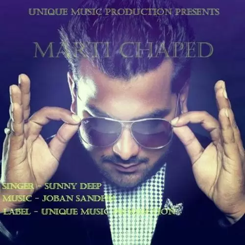 Marti Chaped Sunny Deep Mp3 Download Song - Mr-Punjab