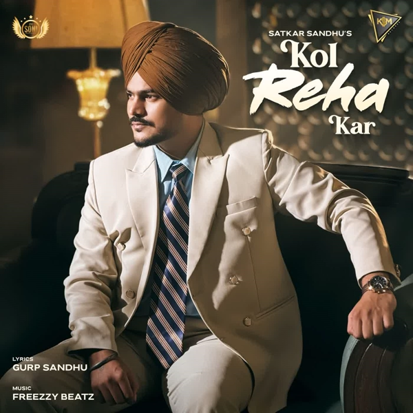 Kol Reha Kar Satkar Sandhu Mp3 Song Download - Mr-Punjab