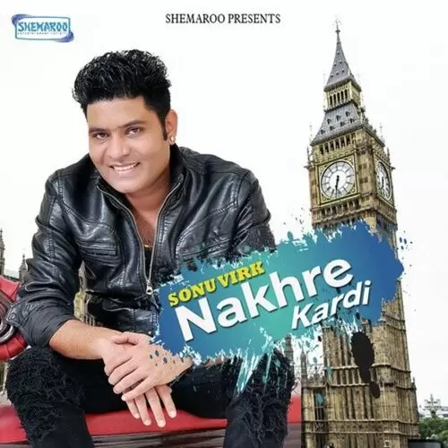 Nakhre Kardi Sonu Virk Mp3 Download Song - Mr-Punjab