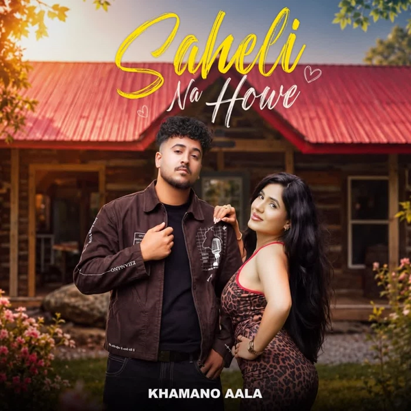 Saheli Na Howe Khamano Aala Mp3 Song Download - Mr-Punjab