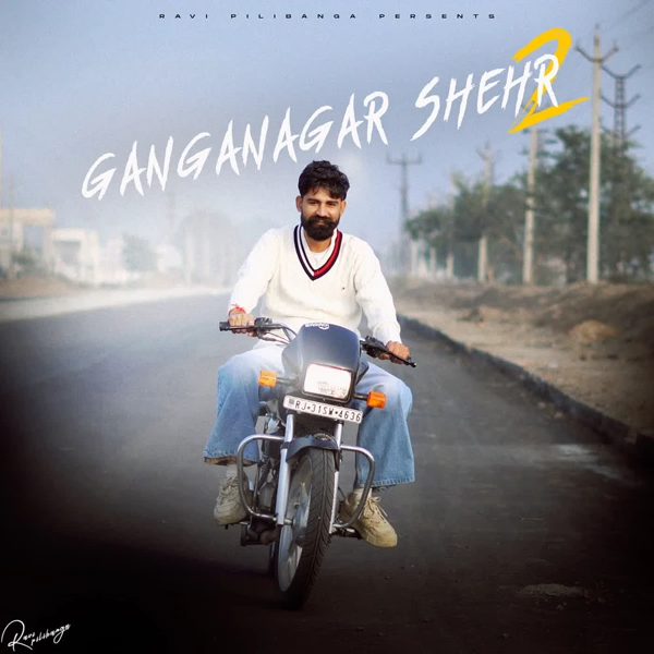 Ganganagar Shehr 2 Ravi Pilibanga Mp3 Song Download - Mr-Punjab