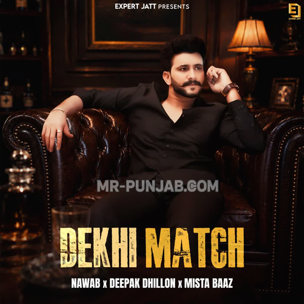 Dekhi Match Nawab Mp3 Song Download - Mr-Punjab
