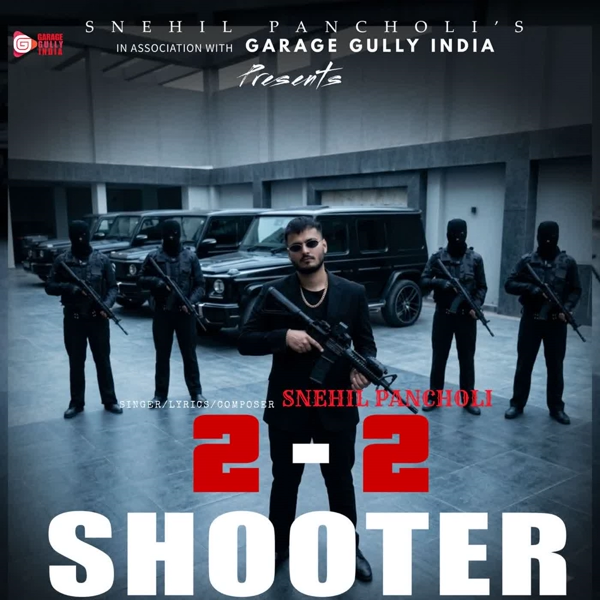 2-2 Shooter Snehil Pancholi Mp3 Song Download - Mr-Punjab