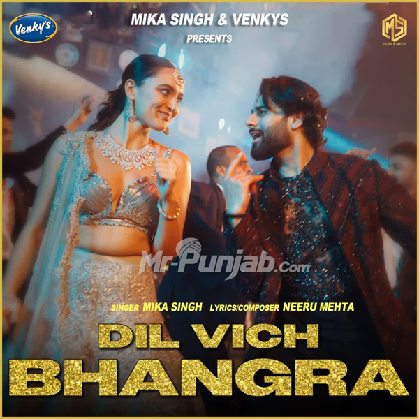 Dil Vich Bhangra Mika Singh Mp3 Song Download - Mr-Punjab